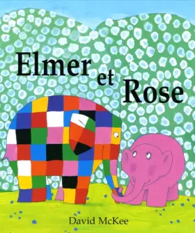 Couverture du produit · Elmer et Rose