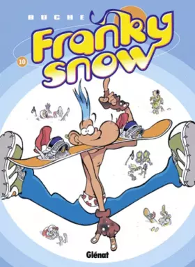 Couverture du produit · Franky Snow, Tome 10 : Fondu de snow