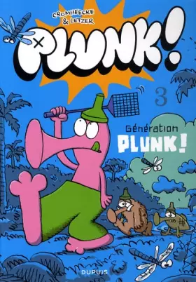 Couverture du produit · Plunk !, Tome 3 : Generation plunk !