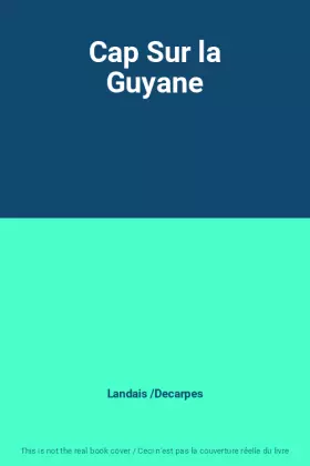 Couverture du produit · Cap Sur la Guyane