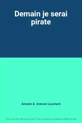 Couverture du produit · Demain je serai pirate
