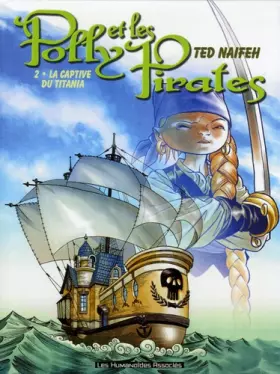 Couverture du produit · Polly et les Pirates, Tome 2 : La captive du Titania