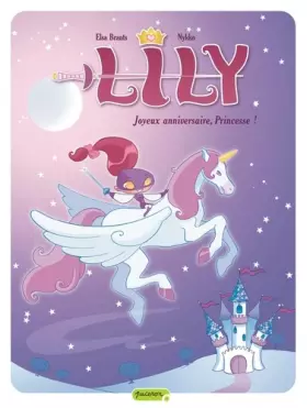 Couverture du produit · Lily - tome 1 - Joyeux anniversaire, princesse !