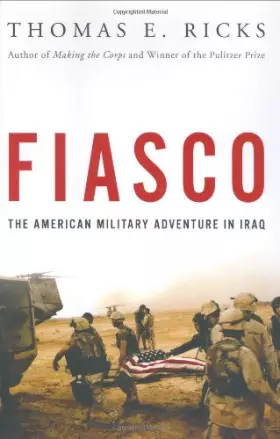 Couverture du produit · Fiasco: The American Military Adventure in Iraq