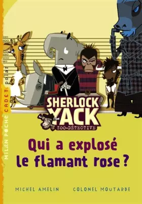 Couverture du produit · Qui a explosé le flamant rose ?