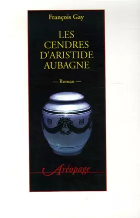 Couverture du produit · Les cendres d'Aristide Aubagne