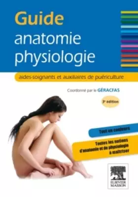 Couverture du produit · Guide anatomie-physiologie: aides-soignants et auxiliaires de puériculture