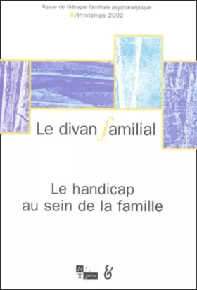 Couverture du produit · Le Divan familial, numéro 8 : Le Handicap au sein de la famille
