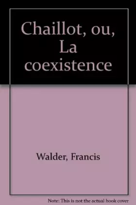 Couverture du produit · Chaillot ou la Coexistence (Collection Littérature française)