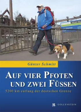 Couverture du produit · Auf vier Pfoten und zwei Füßen: 5200 Kilometer entlang der deutschen Grenze