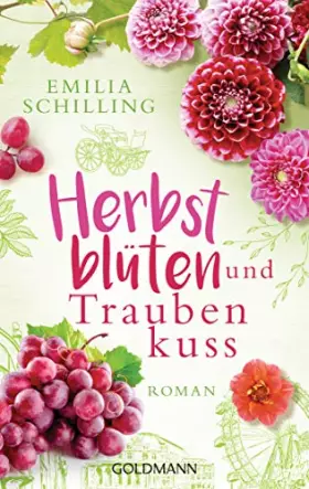 Couverture du produit · Herbstblüten und Traubenkuss: Roman