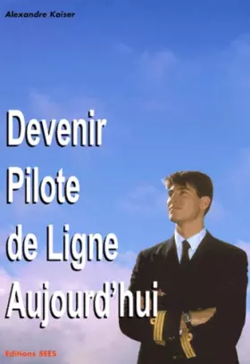 Couverture du produit · Devenir Pilote De Ligne Aujourd'Hui. 2eme Edition