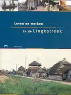 Couverture du produit · Leven en werken in de Lingestreek: De ontwikkeling van het platteland in een verstedelijkt land 1850-2000