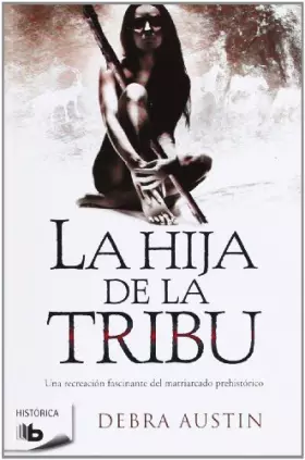 Couverture du produit · La hija de la tribu
