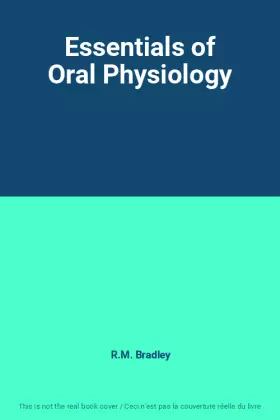 Couverture du produit · Essentials of Oral Physiology
