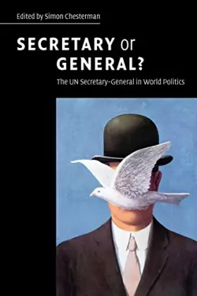 Couverture du produit · Secretary or General?: The UN Secretary-General in World Politics