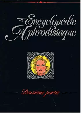 Couverture du produit · Encyclopédie aphrodisiaque, tome 2