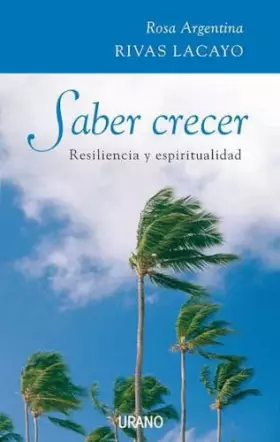 Couverture du produit · Saber Crecer/ Knowing how to Grow: Resilencia Y Espiritualualidad
