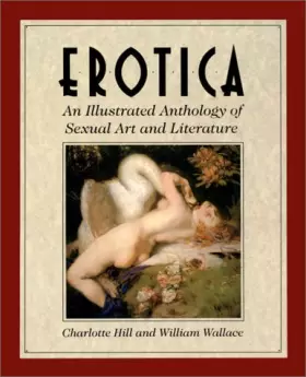 Couverture du produit · Erotica: An Illustrated Anthology of Sexual Art and Literature