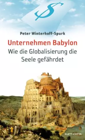Couverture du produit · Unternehmen Babylon: Wie die Globalisierung die Seele gefährdet