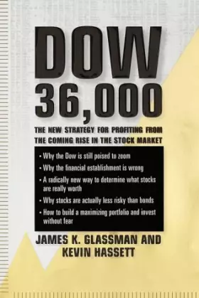 Couverture du produit · Dow 36,000: The New Strategy for Profiting from the Coming Rise in the Stock Market