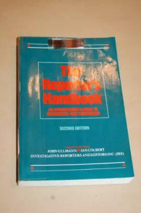 Couverture du produit · Reporter's Handbook: An Investigator's Guide to Documents