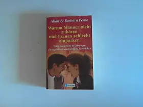 Couverture du produit · Warum Männer nicht zuhören und Frauen schlecht einparken - Ganz natürliche Erklärungen für eigentlich unerklärliche Schwächen