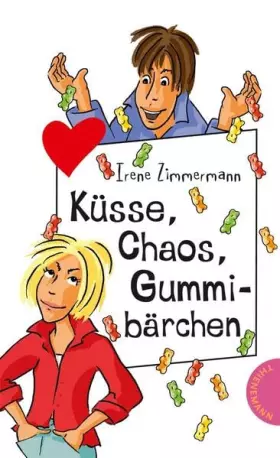 Couverture du produit · Küsse, Chaos, Gummibärchen, aus der Reihe Freche Mädchen - freche Bücher