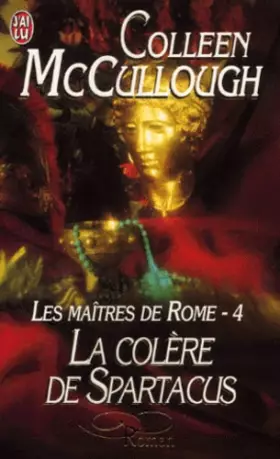 Couverture du produit · Les Maîtres de Rome, tome 4 : La Colère de Spartacus
