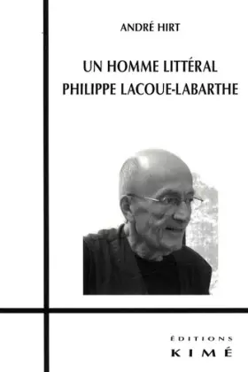 Couverture du produit · Un homme littéral : Philippe Lacoue-Labarthe
