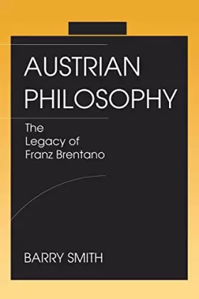 Couverture du produit · Austrian Philosophy: The Legacy of Franz Brentano