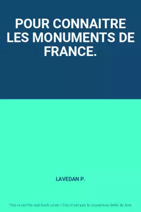 Couverture du produit · POUR CONNAITRE LES MONUMENTS DE FRANCE.