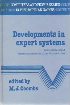 Couverture du produit · Developments in Expert Systems: From a Special Issue of the International Journal of Man-Machine Studies