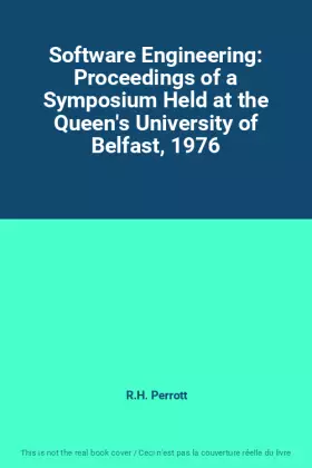 Couverture du produit · Software Engineering: Proceedings of a Symposium Held at the Queen's University of Belfast, 1976