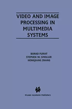 Couverture du produit · Video and Image Processing in Multimedia Systems