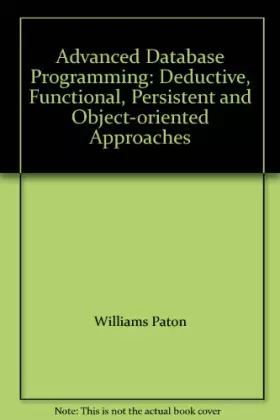 Couverture du produit · Database Programming Languages: Deductive, Functional, Impertive and Object Oriented Approaches