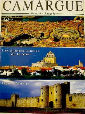 Couverture du produit · Camargue - Arles, Les saintes-maries de la mer, Aigues-Mortes