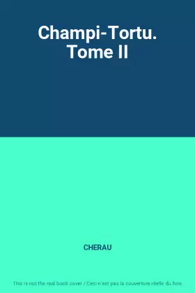 Couverture du produit · Champi-Tortu. Tome II