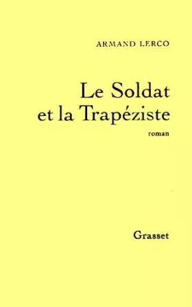 Couverture du produit · Le soldat et la trapéziste
