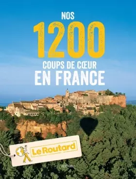 Couverture du produit · Nos 1200 coups de coeur en France