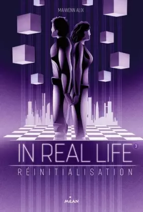 Couverture du produit · In Real Life, Tome 03: Réinitialisation