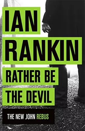 Couverture du produit · Rather Be the Devil: The brand new Rebus No.1 bestseller