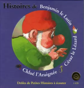 Couverture du produit · Histoires de Benjamin le Lutin, César le Lézard, Chloé l'Araignée