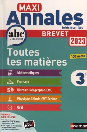 Couverture du produit · Maxi-Annales ABC du Brevet 2023 - Toutes les matières 3e : Maths - Français - Histoire-Géographie EMC (Enseignement Moral et Ci