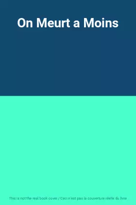 Couverture du produit · On Meurt a Moins