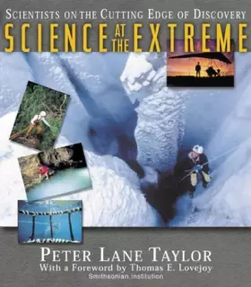 Couverture du produit · Science at the Extreme: Scientists on the Cutting Edge of Discovery