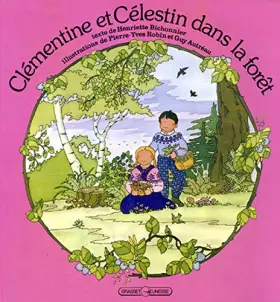 Couverture du produit · Clémentine et Célestin dans la forêt