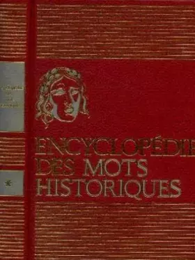 Couverture du produit · Encyclopédie des mots historiques tome 1: vrais et faux