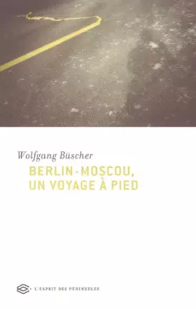 Couverture du produit · Berlin-Moscou, un voyage à pied