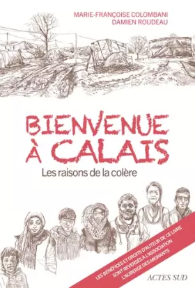 Couverture du produit · Bienvenue à Calais : Les raisons de la colère